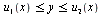`and`(`<=`(u[1](x), y), `<=`(y, u[2](x)))